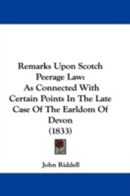 Remarks Upon Scotch Peerage Law(English, Paperback, Riddell John)
