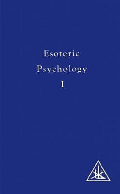 Esoteric Psychology Vol I: Esoteric Psychology Vol 1 (A treatise on the seven rays)(English, Paperback, Bailey Alice A.)