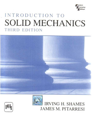 Introduction to Solid Mechanics 3rd Edition with 1 Disc(English, Paperback, Shames Irving H)