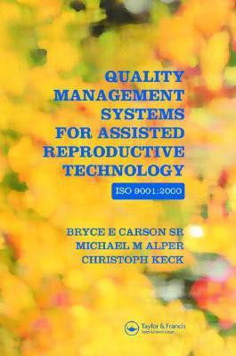Quality Management Systems for Assisted Reproductive Technology(English, Paperback, Carson Bryce E.)