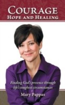 Courage, Hope and Healing(English, Paperback, Pappas Mary)