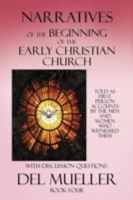Narratives of the Beginning of the Early Christian Church(English, Paperback, Mueller Del)