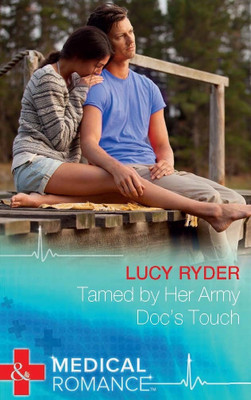 Tamed by Her Army Doc's Touch(English, Paperback, Ryder Lucy)