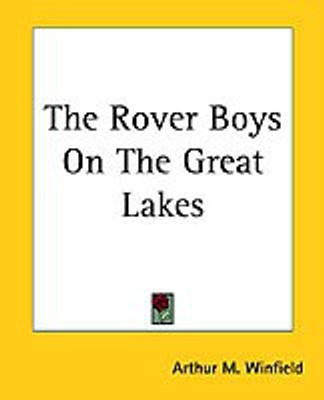 The Rover Boys On The Great Lakes(English, Paperback, Winfield Arthur M.)