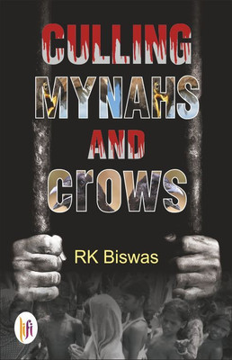 Culling Mynahs and Crows(English, Hardcover, Biswas R. K.)