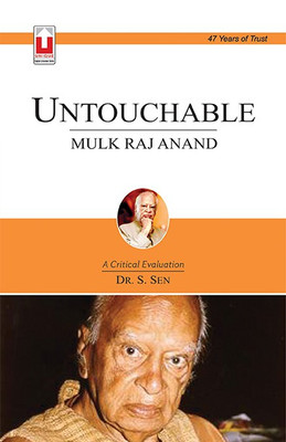 Mulk Raj Anand - Untouchable  - A Critical Evaluation(English, Paperback, S. Sen)