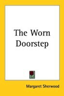 The Worn Doorstep(English, Paperback, Sherwood Margaret)