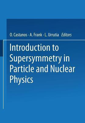 Introduction to Supersymmetry in Particle and Nuclear Physics(English, Paperback, unknown)