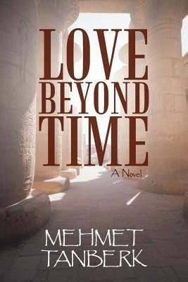 Love Beyond Time(English, Paperback, Tanberk Mehmet)