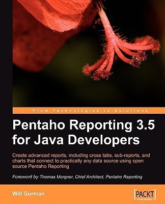 Pentaho Reporting 3.5 for Java Developers(English, Electronic book text, Gorman Will)