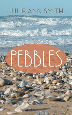 Pebbles(English, Paperback, Smith Julie Ann)