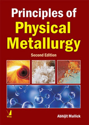 Principles of Physical Metallurgy 2nd  Edition(English, Paperback, Abhijit Mallick)