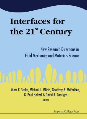 Interfaces For The 21st Century: New Research Directions In Fluid Mechanics And Materials Science(English, Hardcover, unknown)