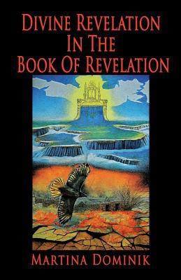 Divine Revelation in the Book of Revelation(English, Paperback, Dominik Martina)