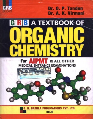 Textbook of Organic Chemistry for AIPMT & All Other Medical Entrance Examination 3rd  Edition(English, Paperback, O P Tandon)