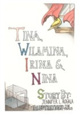 Tina, Wilamina, Irina and Nina(English, Paperback, Rogala Jennifer L)