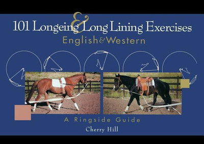 101 Longeing and Long Lining Exercises(English, Hardcover, Hill Cherry)