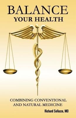 Balance Your Health(English, Paperback, Sollazzo Richard MD)