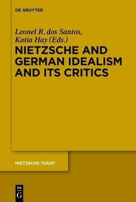 Nietzsche, German Idealism and its Critics(English, Mixed media product, unknown)
