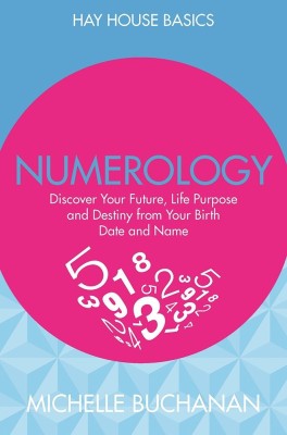 Numerology  - DISCOVER YOUR FUTURE LIFE PURPOSE AND DESTINY FROM YOUR BIRTH DATE AND NAME(English, Paperback, unknown)