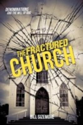 The Fractured Church(English, Paperback, Sizemore Bill)