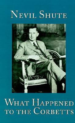 What Happened to the Corbetts(English, Hardcover, Shute Nevil)
