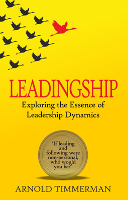 Leadingship  - Exploring the Essence of Leadership Dynamics(English, Paperback, Timmerman Arnold)