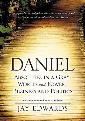 Daniel Absolutes in a Gray World and Power, Business and Politics Volumes One and Two Combined(English, Paperback, Edwards Jay Professor of Anthropology)
