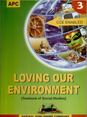 Loving Our Environment - Textbook of Social Studies (Class - 3)(English, Paperback, Sudesh Singh, Sunita Kaushik)