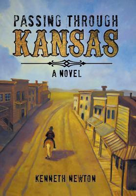Passing Through Kansas(English, Hardcover, Newton Kenneth)