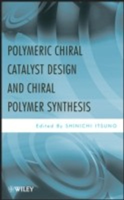 Polymeric Chiral Catalyst Design and Chiral Polymer Synthesis(English, Hardcover, unknown)