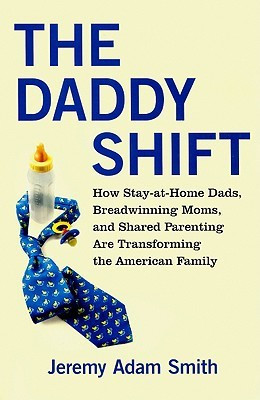 The Daddy Shift(English, Hardcover, Smith Jeremy Adam)