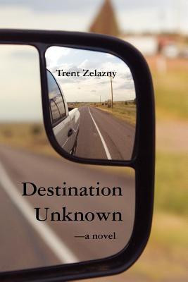 Destination Unknown(English, Paperback, Zelazny Trent)