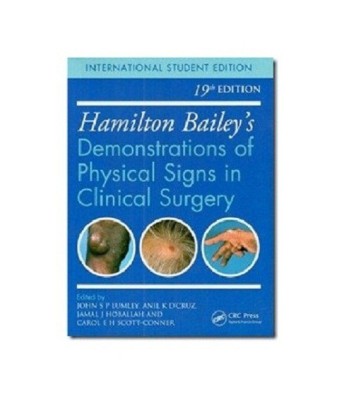 Hamilton bailey's Demonstrations of Physical Signs in Clinical Surgery(English, Paperback, john s p lumley, anil k d'cruz)