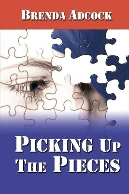 Picking Up the Pieces(English, Paperback, Adcock Brenda)