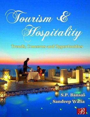 Tourism and Hospitality:rends,Concern & Opportunities(English, Hardcover, Prof.S P Bansal,Sandeep Walia)