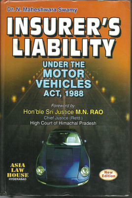 Insurer's Liability under the Motor Vehicles Act, 1988(English, Hardcover, Dr. N. Maheshwara Swamy)