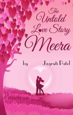 The Untold Love Story  - Meera(English, Paperback, Jagruti Patel)