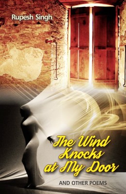 The Wind Knocks at My Door and Other Poems(English, Paperback, Rupseh Singh)