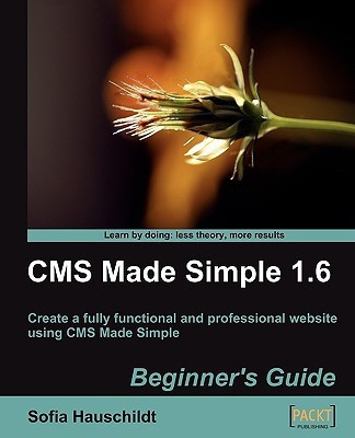 CMS Made Simple 1.6: Beginner's Guide(English, Electronic book text, Hauschildt Sofia)