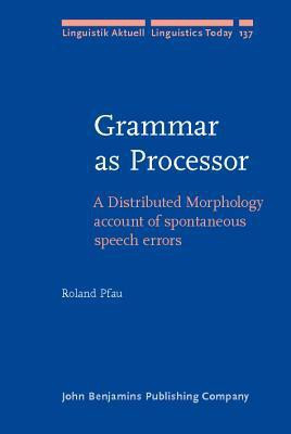 Grammar as Processor(English, Hardcover, Pfau Roland)