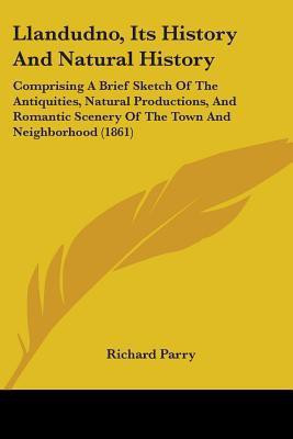 Llandudno, Its History And Natural History(English, Paperback, Parry Richard)