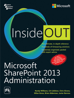 Microsoft SharePoint 2013 Administration Inside Out(English, Paperback, Chris Givens, Javier Barrera, C. A. Callahan, Brian Alderman, Milan Gross, Randy Williams)