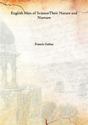 English Men of ScienceTheir Nature and Nurture 1875(English, Hardcover, Francis Galton)