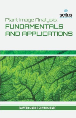 Plant Image Analysis: Fundamentals and Application(English, Hardcover, Patil Raj)