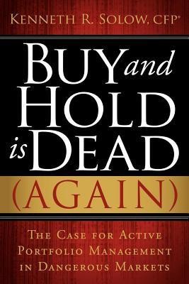 Buy and Hold Is Dead (Again)(English, Paperback, Solow Kenneth)