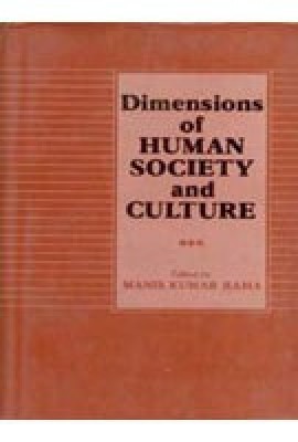 Dimensions of Human Society And Culture(English, Hardcover, Manis Kumar Raha)