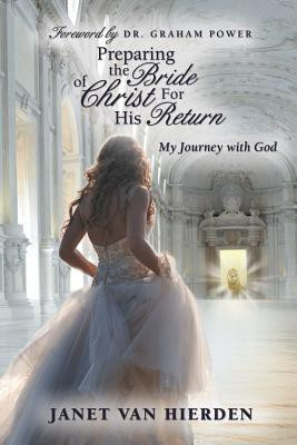 Preparing the Bride of Christ for His Return(English, Paperback, Hierden Janet Van)