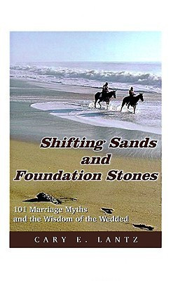 Shifting Sands and Foundation Stones(English, Paperback, Lantz Cary E.)