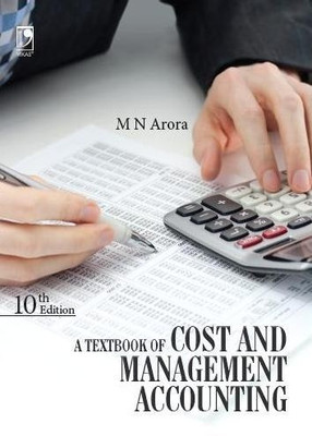 A TextBook of Cost and Management Accounting 10 Edition(Paperback, M N Arora$$Authored By)